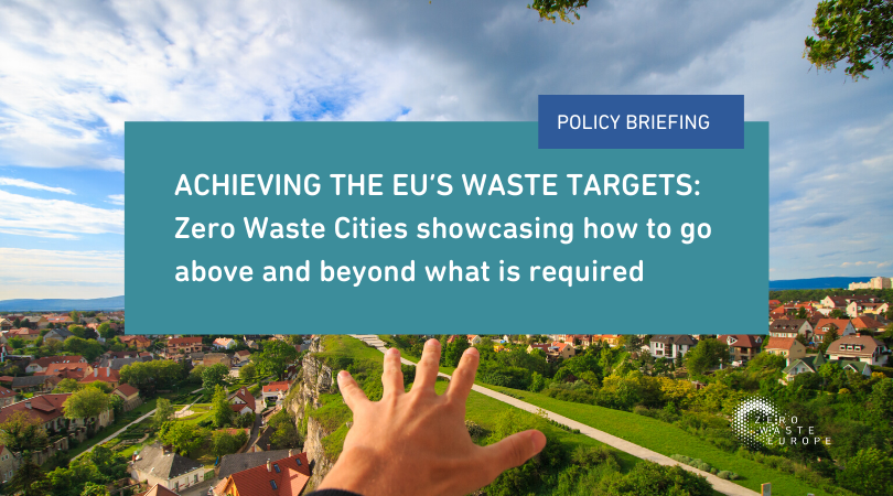 Achieving the EU’s Waste Targets_ Zero Waste Cities showcasing how to go above and beyond what is required