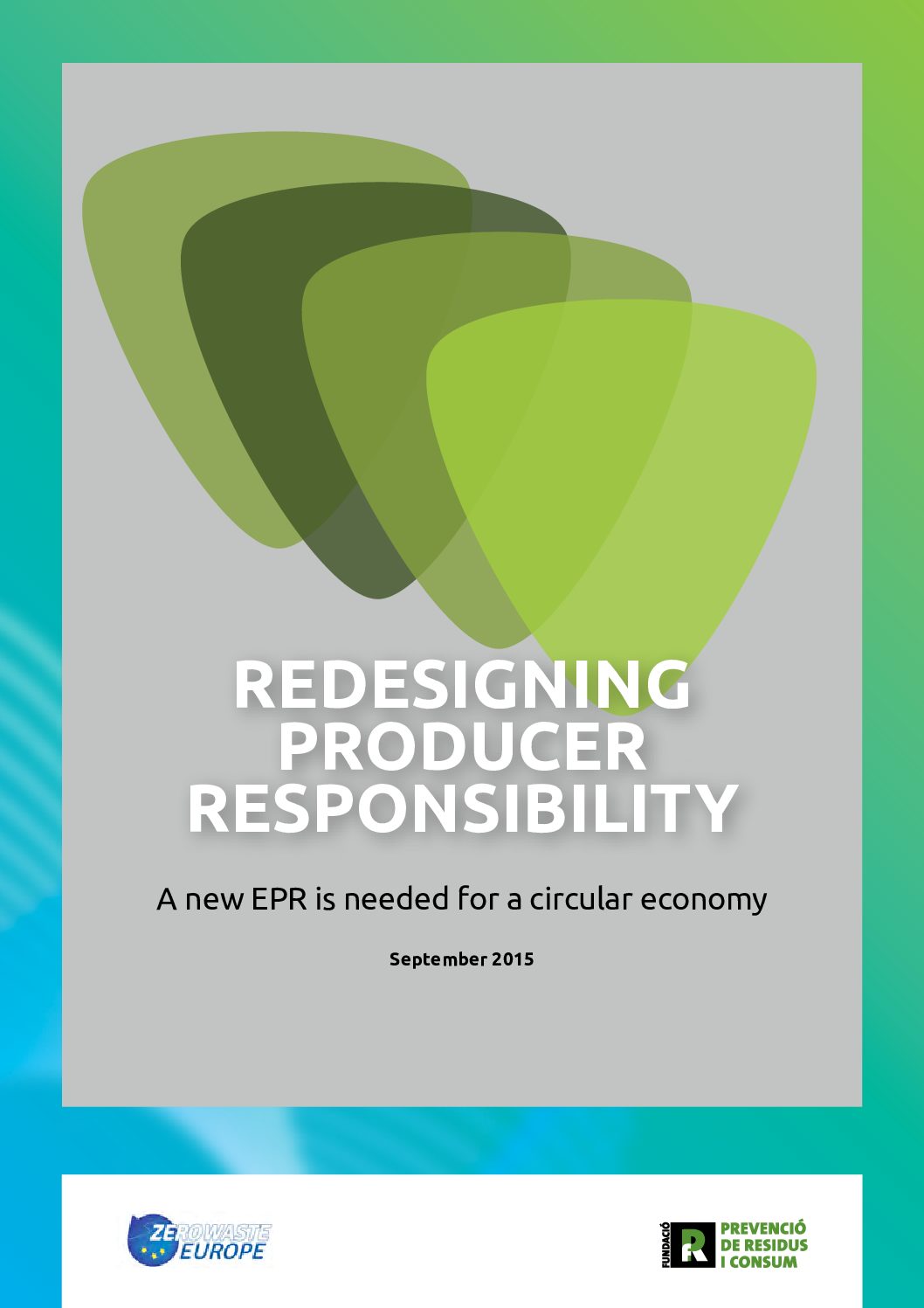 Redesigning Producer Responsibility: A new EPR is needed for a circular economy