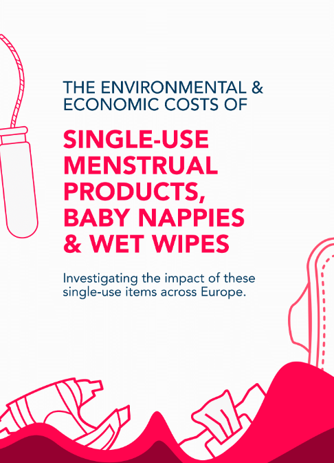 The environmental & economic costs of single-use menstrual products, baby nappies & wet wipes
