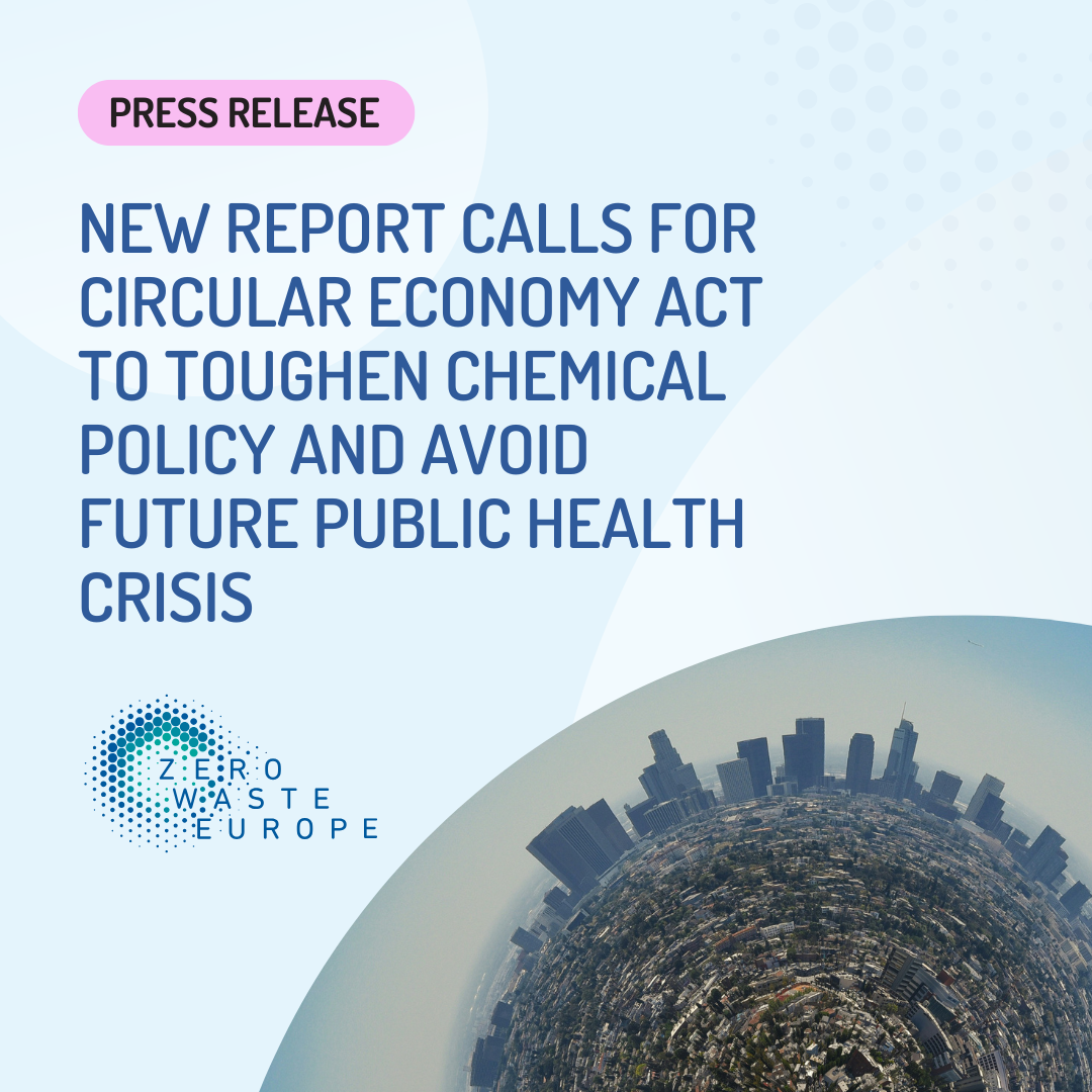 New report calls for Circular Economy Act to toughen chemical policy and avoid future public health crisis